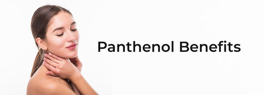 Panthenol for Skin: Benefits, Uses and How It Works