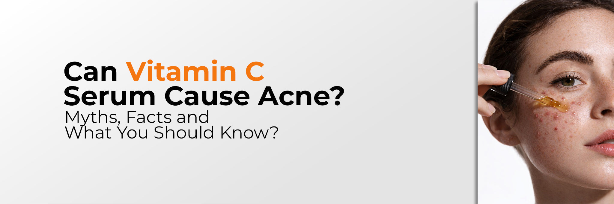 Does Vitamin C Serum Cause Acne? Breakouts, Irritation and Fixes