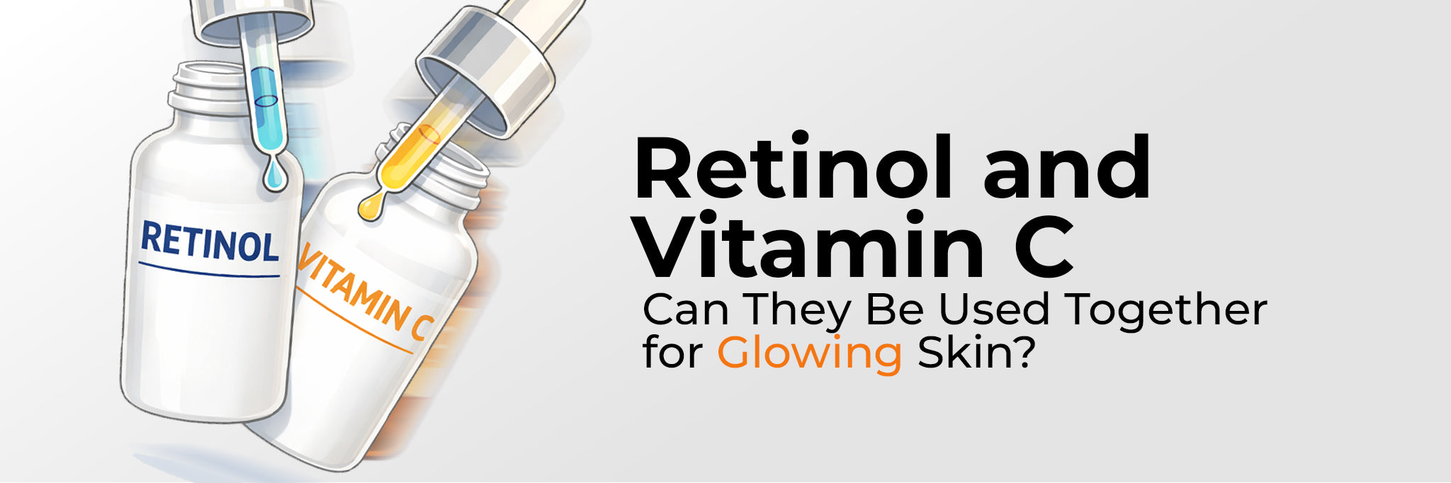 Retinol With Vitamin C: How to Use Both Without Irritation